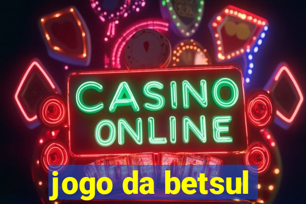 jogo da betsul